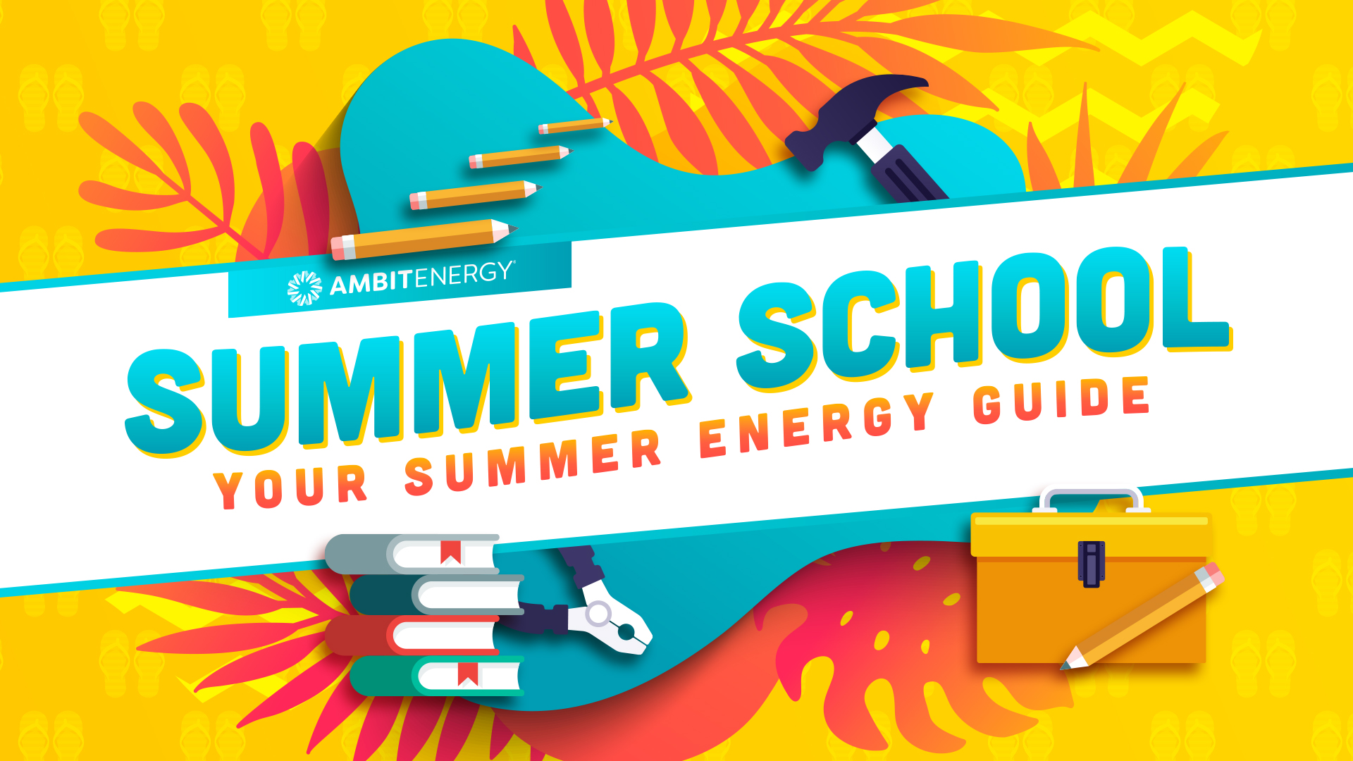 Summer School - Your Summer Energy Guide